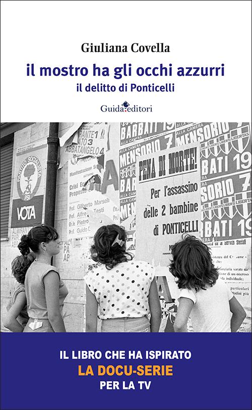 Metronapoli.it - Presentazione del libro di Giuliana Covella "Il mostro ha  gli occhi azzurri", Guida editori